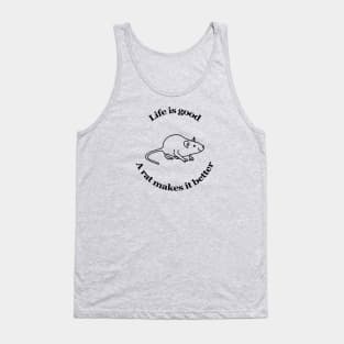 Animals Quote A Rat Makes it Better Tank Top